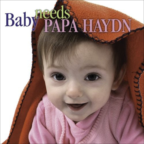 BABY NEEDS PAPA HAYDN