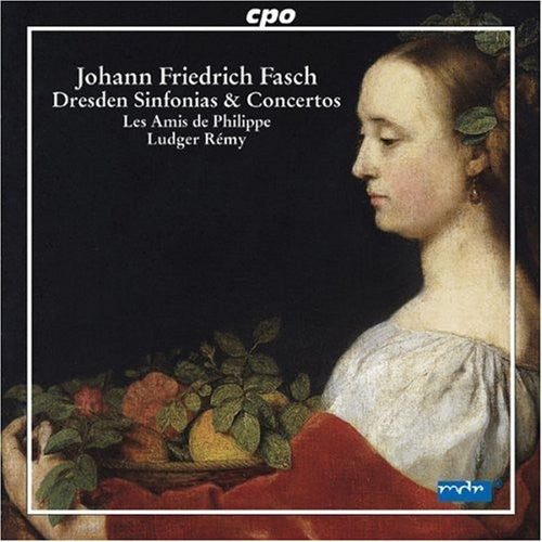 Fasch: Dresden Ouvertures, Sinfonias & Concertos / Remy, Les Amis De Philippe