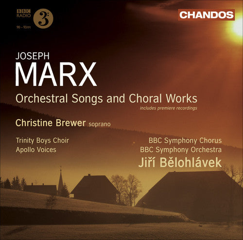 Marx: Orchestral Songs & Choral Works / Belohlávek, Brewer