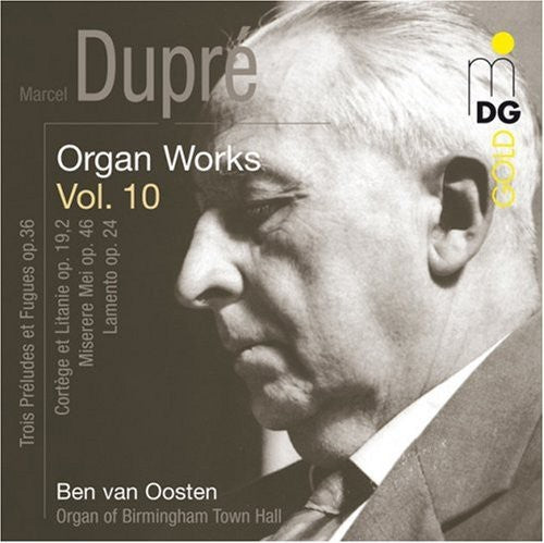 Dupre: Organ Works Vol 10 / Ben Van Oosten