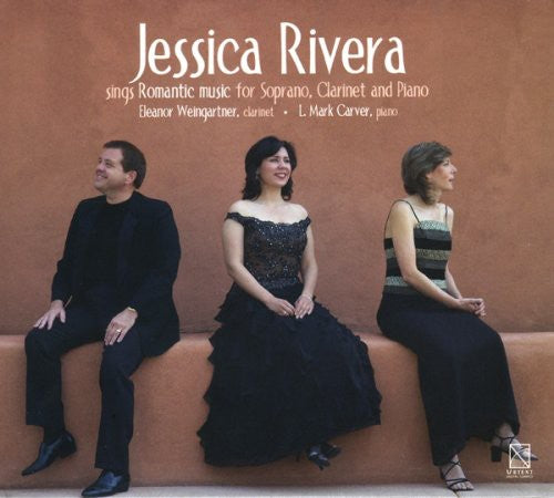 Jessica Rivera Sings Romantic Music For Soprano, Clarinet And Piano