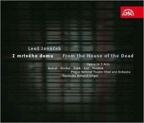 Janácek: From The House Of The Dead / Gregor, Bednar, Blachut, Zidek, Et Al