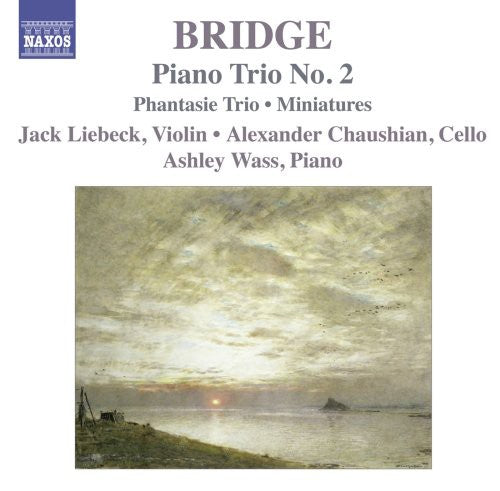 Bridge: Piano Trio No 2, Phantasie Trio, Miniatures / Wass, Liebeck, Chaushian