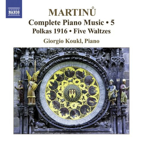Martinu: Complete Piano Works Vol 5 / Giorgio Koukl