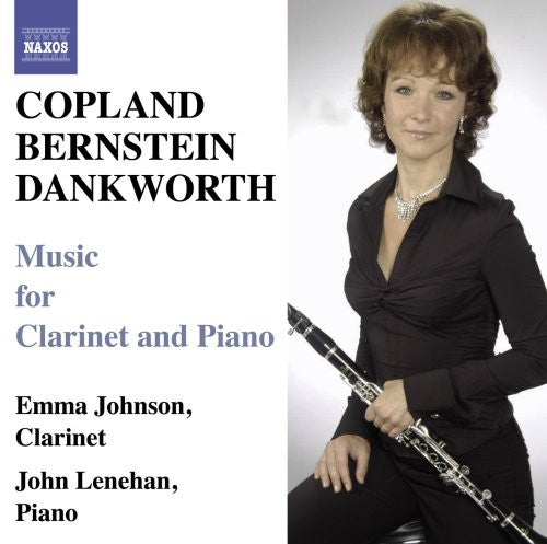 Copland & Bernstein: Clarinet Sonatas - Dankworth: Suite for