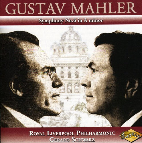 Mahler: Symphony No 6 / Schwarz, Royal Liverpool