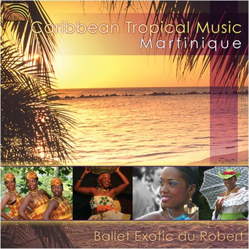 Ballet Exotic Du Robert: Caribbean Tropical Music