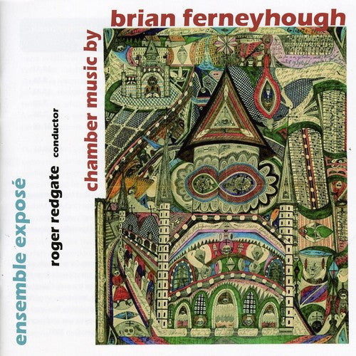 Ferneyhough: Chamber Music / Roger Redgate, Exposé Ensemble