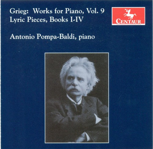 Grieg: Works For Piano Vol 9 / Antonio Pompa-baldi