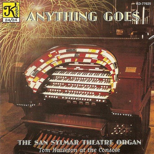 Anything Goes - The San Sylmar Theatre Organ / Tom Hazleton