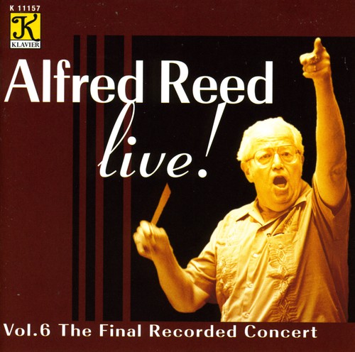 Alfred Reed Live! Vol 6 - The Final Recorded Concert