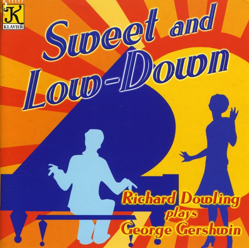 Sweet & Low-down: Piano Music Of George Gershwin