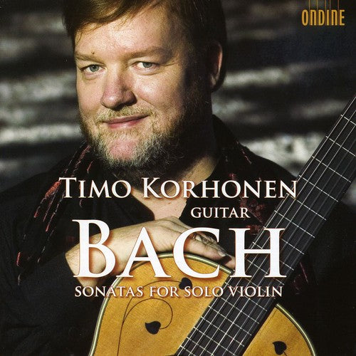 Bach: Sonatas for Solo Violin / Timo Korhonen