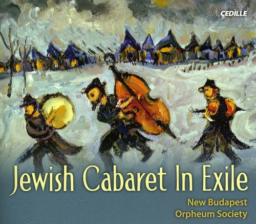 Jewish Cabaret In Exile / New Budapest Orpheum Society