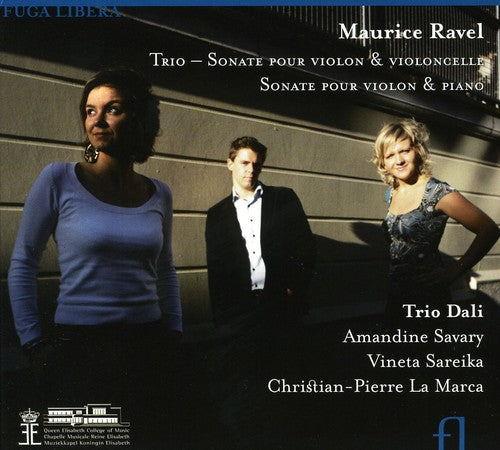 Ravel: Piano Trio, Sonata For Violin And Cello, Violin Sonata / Trio Dali