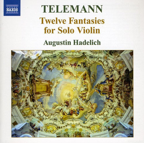 Telemann: Twelve Fantasies For Solo Violin / Augustin Hadelich
