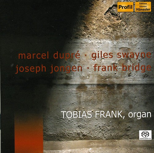 Organ Recital: Frank, Tobias - DUPRE, M. / SWAYNE, G. / JONG