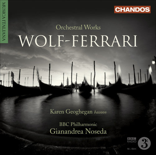 Wolf-Ferrari: Orchestral Works / Noseda, Geoghegan, BBC PO