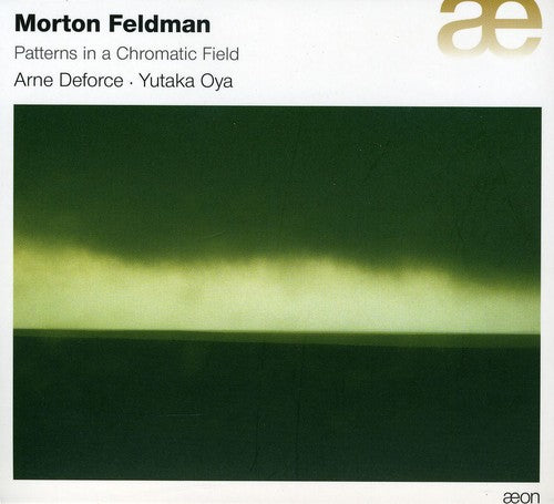 Feldman: Patterns in a Chromatic Field, Projection No 1, Etc / Arne Deforce, Yutaka Oya