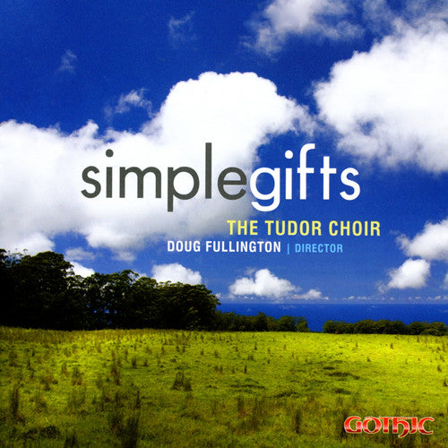 Simple Gifts / Fullington, The Tudor Choir