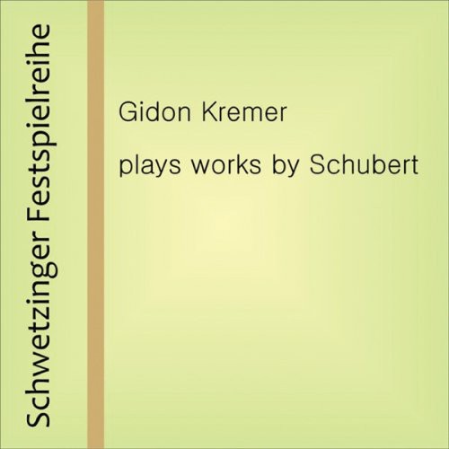 Violin Recital: Kremer, Gidon - PROKOFIEV, S. / SCHUBERT, F.