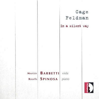 Cage & Feldman: In a Silent Way
