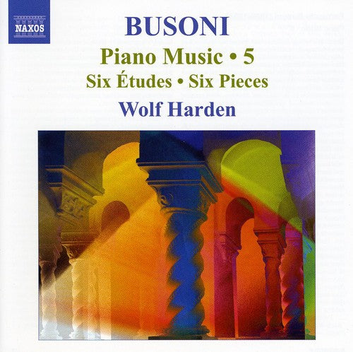 Busoni: Piano Music Vol 5 / Wolf Harden