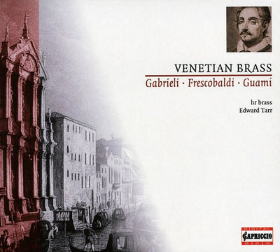 Venezianische Mehrchorigkeit (Venetian Polychoral Music) / Tarr, HR Brass