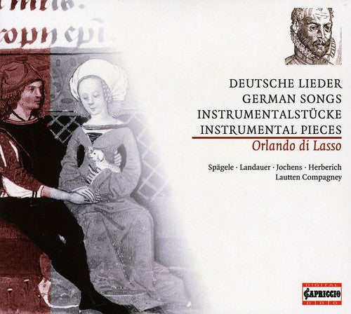 Orlando di Lasso: German Songs & Instrumental Music