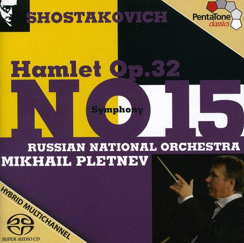 Shostakovich: Symphony No 15 Op 141, Hamlet Op 32 / Pletnev, Et Al