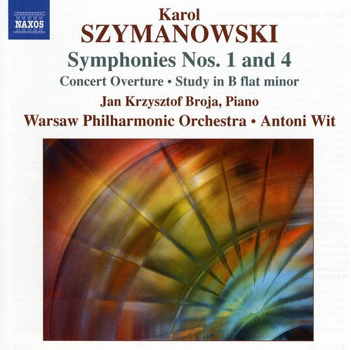 Szymanowski: Symphonies No 1 & 4, Concert Overture / Wit, Warsaw PO