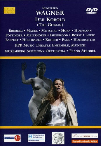 S. Wagner: Der Kobold / Broberg, Mauel, Mitschke, Strobel