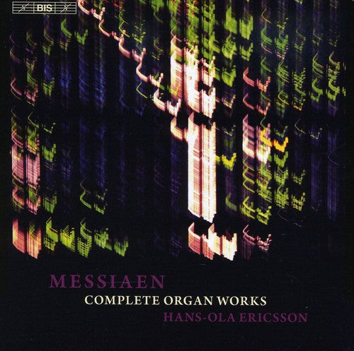 Messiaen: Complete Organ Works / Hans-Ola Ericsson