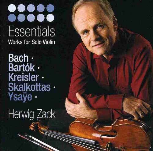 Violin Recital: Zack, Herwig - BACH, J.S. / BARTOK, B. / KRE