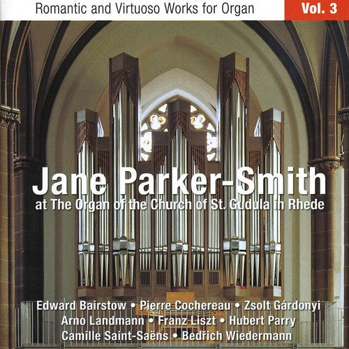 Romantic & Virtuoso Organ Works Vol 3 / Parker-Smith