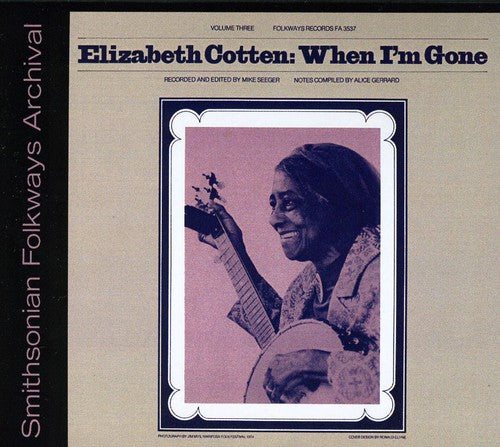ELIZABETH COTTEN VOLUME 3: WHEN I'M GONE