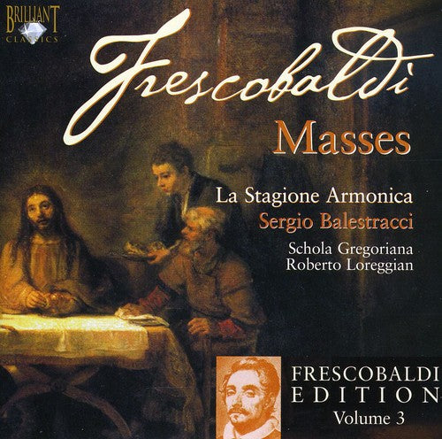 Frescobaldi Edition Vol 3 - Masses / Balestracci, La Stagione Armonica