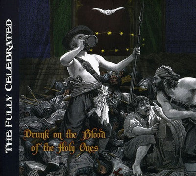 DRUNK ON THE BLOOD OF THE HOLY ONES