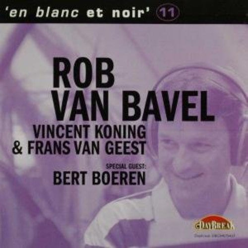 EN BLANC ET NOIR, Vol. 11 - Rob van Bavel, Vincent Koning an