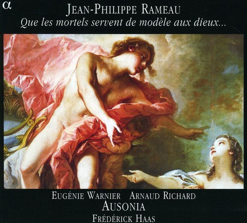 Rameau: Que les mortels servent de modele aux dieux …