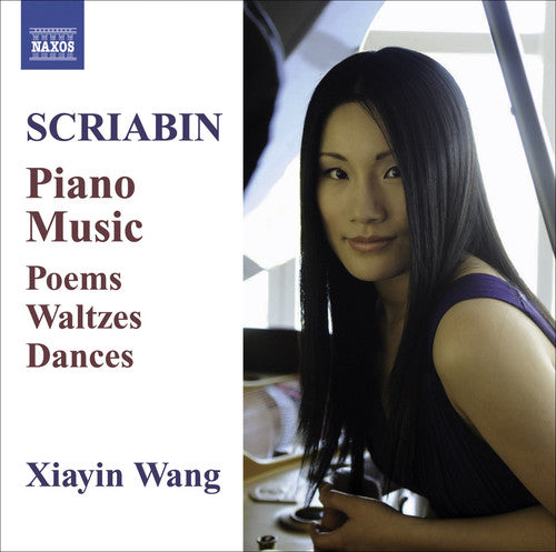 Scriabin: Poems, Waltzes, Dances / Xiayin Wang