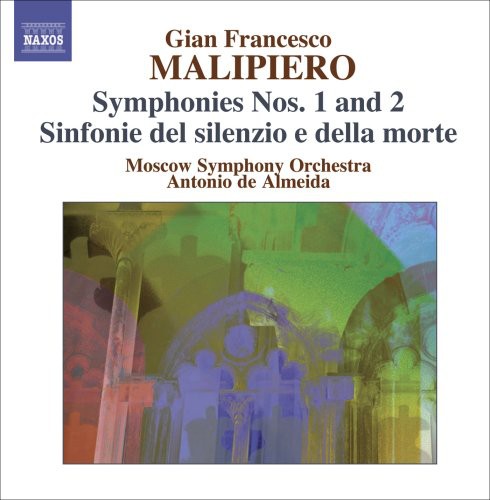 Malipiero: Symphonies Vol 2 / Almeida, Moscow SO