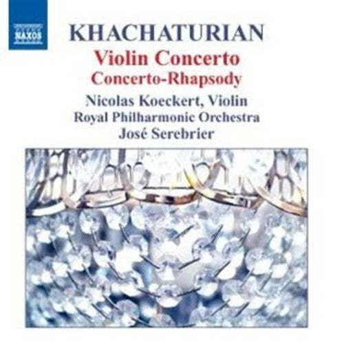 Khachaturian, A.I.: Violin Concerto / Concerto-Rhapsody for