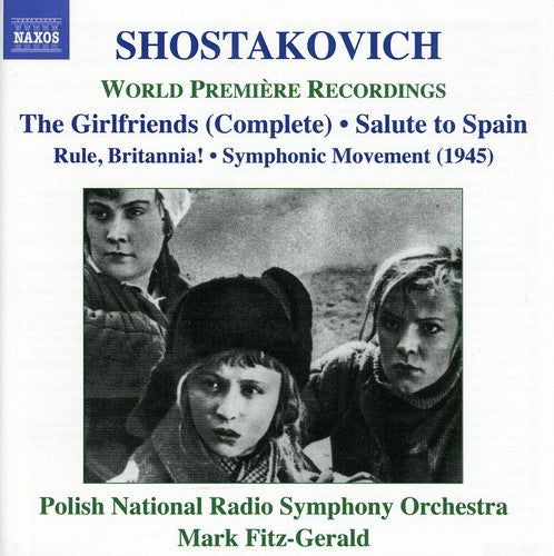 Shostakovich: Girlfriends, Salute To Spain, Rule Britannia / Fitz-Gerald, Polish National Radio SO