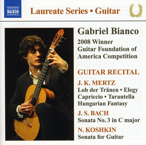 Guitar Recital - Bach, Koshkin, Mertz, Schubert / Gabriel Bianco