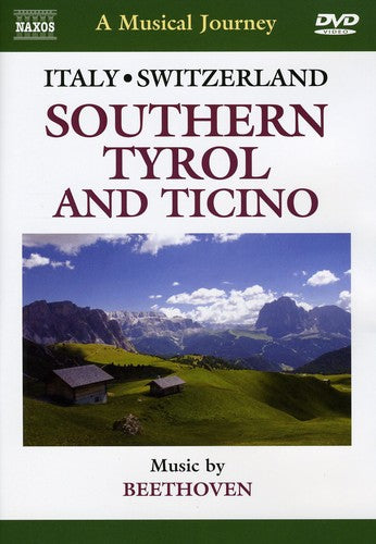 A Musical Journey - Southern Tyrol & Ticino