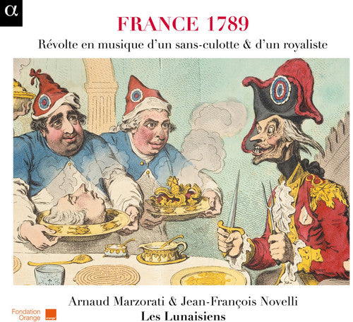 France 1789: Révolte en musique d'un sans-culotte & d'un roy