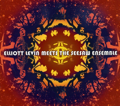 Elliot Levine Meets The Seesaw Ensemble