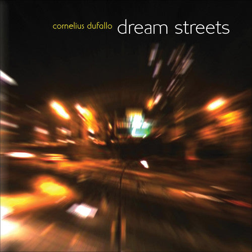 Dufallo, C.: Dream Streets