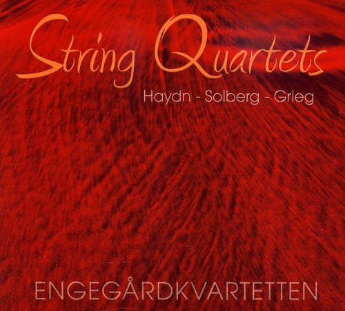 Haydn, Solberg, Grieg: String Quartets / Engegard String Quartet